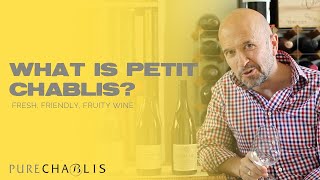 PureChablis  WHAT IS PETIT CHABLIS FRESH FRIENDLY FRUITY WINE  The Wine Show  HOME [upl. by Attalanta]