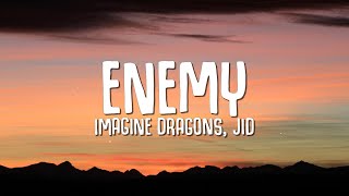 Imagine Dragons JID  Enemy Lyrics [upl. by Teddy678]