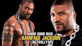 How GOOD was Rampage Jackson Actually [upl. by Klug]