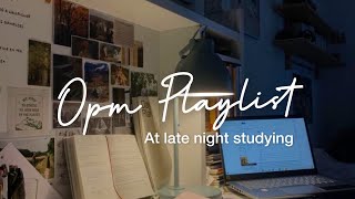 Filipino  Opm Playlist at late night  While Doing school Assignment [upl. by Johnstone173]