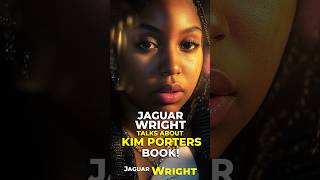 JAGUAR WRIGHT talks about KIM PORTERS BOOK Jaguar Wright [upl. by Ynnaffit]