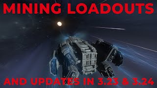 Mining Loadouts and Updates in Star Citizen 323 amp 324 [upl. by Aderf643]