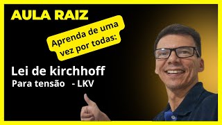 Aprenda de uma vez por todas Lei de Kirchhoff para tensão [upl. by Ricard]