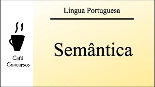 Aula 52  Semântica  Língua Portuguesa [upl. by Eeliram137]