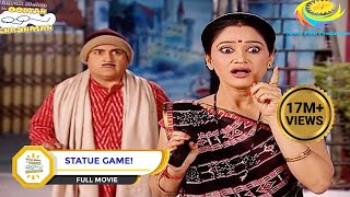 STATUE GAME I FULL MOVIE I Taarak Mehta Ka Ooltah Chashmah  तारक मेहता का उल्टा चश्मा [upl. by Scherman]