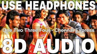 One Two Three Four 8D Audio  Chennai Express  Shahrukh Khan Deepika Padukone Priyamani [upl. by Quick]