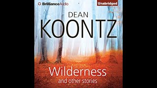 Full AudiobookWilderness and Other Stories Author by Dean Koontz [upl. by Nesilla]