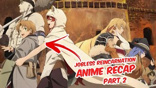 Jobless Reincarnation Season 1 Part 2 Full Anime Recap [upl. by Aifoz]