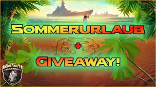 Sommerurlaub amp Giveaway ⛵ World of Warships ⚓ [upl. by Jordans]