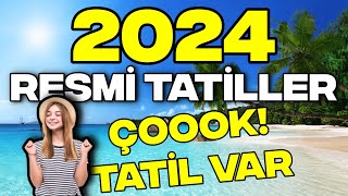 2024 Resmi Tatil Günleri  2024 Resmi Ve Diğer Tatiller Kaç Gün  Okullar Ne zaman Kapanacak [upl. by Paehpos636]