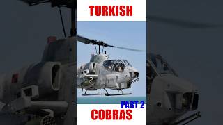 Turkish Super Cobra  Part 2 militaryaviationhistory militaryaviation [upl. by Eiramaliehs]