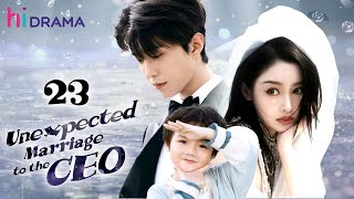 【Multisub】EP23  Unexpected Marriage to the CEO  Forced to Marry the Hidden Billionaire [upl. by Esiuol]