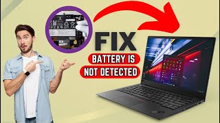 FIXED Battery Is Not Detected  Lenovo ThinkPad X1 Carbon Gen 11 [upl. by Ravilob]