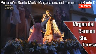 VIRGEN DEL CARMEN 🔴 PROCESIÓN de VELAS Templo de Santa Teresa 27072024 [upl. by Furnary]