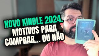 4 MOTIVOS PARA COMPRAR O NOVO KINDLE 2024 E [upl. by Onofredo]