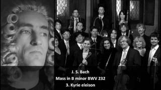 J S Bach  Mass in B Minor BWV 232  3 Kyrie eleison 323 [upl. by Ettelocin]