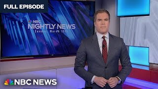 Nightly News Full Broadcast  March 10 [upl. by Nnylecoj]