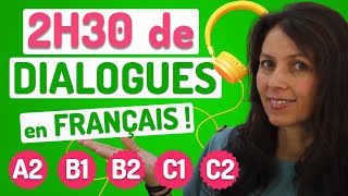 DIALOGUES EN FRANÇAIS Niveaux A2 B1 B2 C1 et C2 🎧❤️ [upl. by Dnalel]