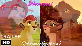 Betrothal A Lion King Series  Trailer [upl. by Fromma]