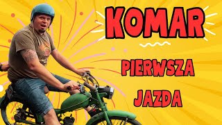 Motorower Komar  Pierwsza Jazda [upl. by Ziagos]