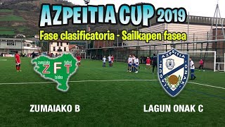 Zumaiako B  Lagun Onak C  AZPEITIA CUP 2019 Fase clasificatoria [upl. by Pickford]