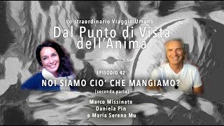 Noi Siamo cio che Mangiamo   Parte 2  Episodio 42 [upl. by Shiroma]