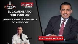 Apuntes sobre la entrevista del presidente [upl. by Yenatirb429]