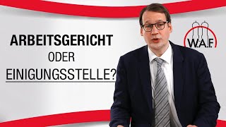 Arbeitsgericht oder Einigungsstelle  Wer ist zuständig  Betriebsrat Video [upl. by Yancy]