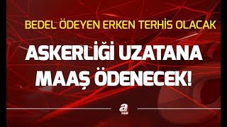 Askerlik süresi ne kadar olacak Tektip askerlikte son durum [upl. by Allebasi]