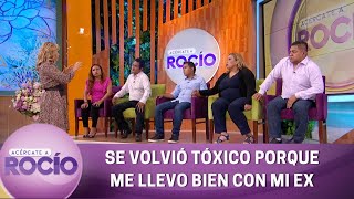 Se volvió tóxico porque me llevo bien con mi ex  Programa 10 octubre 2022  Acércate a Rocío [upl. by Aivato606]