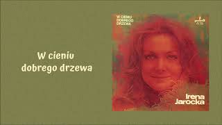 Irena Jarocka  W cieniu dobrego drzewa Official Audio [upl. by Aihn130]