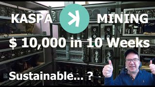 10000 in 10 Weeks Mining KASPA in my Home Crypto Mining Farm🚀How Sustainable  KS3Ms KS1 KS0Pro [upl. by Rudolph]