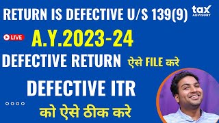 How to Resolve Notice of Defective Return Under Section 1399 for Assessment Year 202324 [upl. by Johnna]