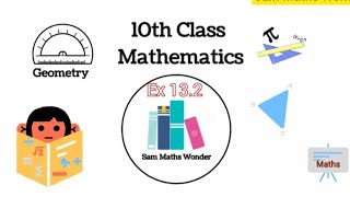 Ex 132 geometry class 10th Sam Maths Wonder [upl. by Sucul]