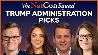 Trump Administration Picks  The NatCon Squad  Episode 189 [upl. by Morna]