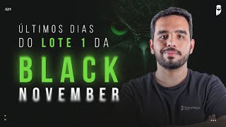 ÚLTIMOS dias do Lote 1 da Black November [upl. by Adahs]