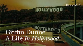 Griffin Dunne – A Life In Hollywood [upl. by Neelehtak338]