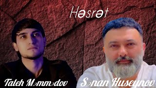 Sənan Hüseynov amp Taleh Məmmədov  Həsrət 2024 Official Music Video [upl. by Vez]