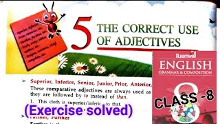 Ch5 The correct use of Adjectives Class 8 English Grammar Learnwellexercise solved [upl. by Durarte]