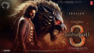 Bahubali 3  Hindi Trailer  Prabhas  SS Rajamouli  Anushka Shetty  Tamanna Bhatiya In Cinemas [upl. by Annelak670]