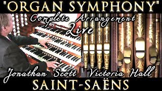 SAINTSAËNS quotORGANquot SYMPHONY NO 3 COMPLETE ARRANGED JONATHAN SCOTT [upl. by Aicram614]