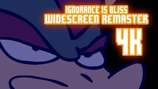 4K Ignorance Is Bliss [upl. by Llennaj]