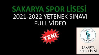 SAKARYA SPOR LİSESİ 20212022 YETENEK SINAVI FULL VİDEO YENİ [upl. by Notgnimer]