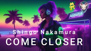 MELODIC HOUSE Shingo Nakamura  Come Closer  JUANISMOO  MONSTERCAT [upl. by Anelaf]