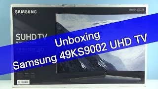 Samsung 49KS9002 KS9000 UHD TV unboxing [upl. by Reffineg]