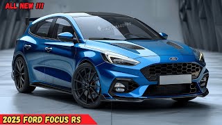 AllNew 2025 Ford Focus RS A Closer Look at the Ultimate Hot Hatch [upl. by Aniles]