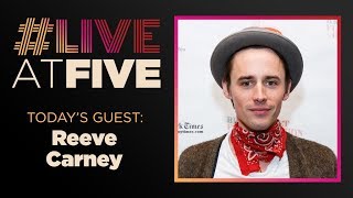 LiveAtFive with Reeve Carney [upl. by Brandi352]