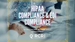 HIPAA Compliance and HIPAA EDI Electronic Data Interchange  RCRHUB  Revenue Cycle Resources [upl. by Ognimod]