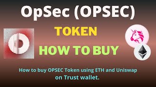 How to Buy OpSec OPSEC Token On Trust Wallet Using UniSwap Exchange [upl. by Johannes896]