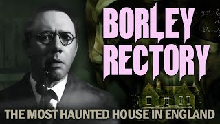 Borley Rectory  The Most Haunted House in England  FULL DOCUMENTARY  The Dock [upl. by Idac]